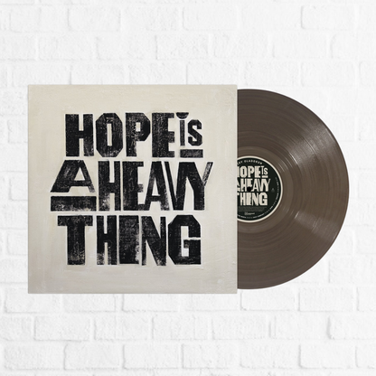Hope Is A Heavy Thing [Signed Transparent Black Ice Vinyl] [Pre-Order]