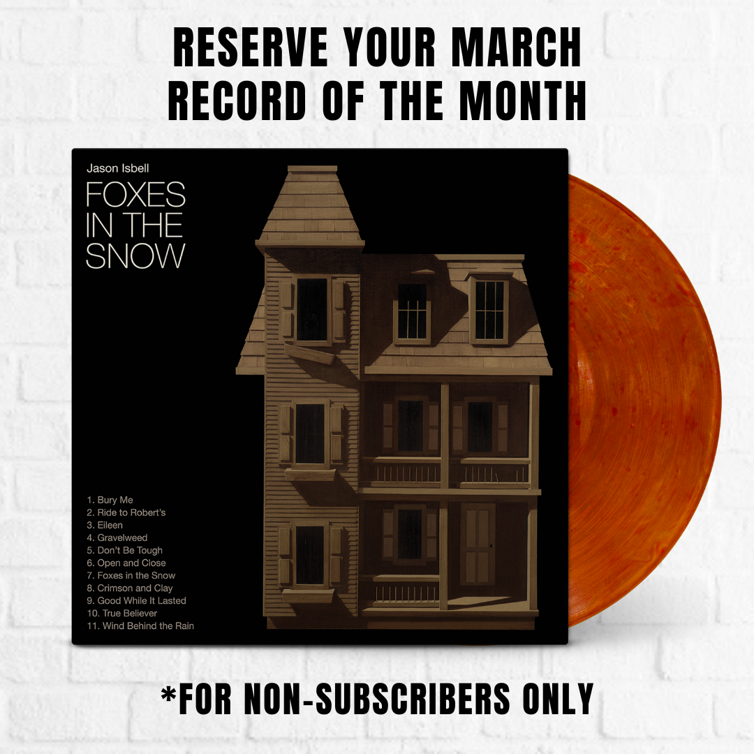 Jason Isbell - 'Foxes in the Snow' Record Of The Month Reservation