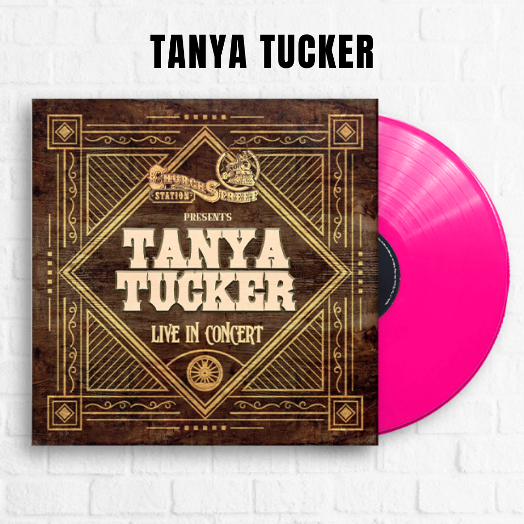 Church Street Station Presents: Tanya Tucker (Live In Concert) [Exclusive Hot Pink]