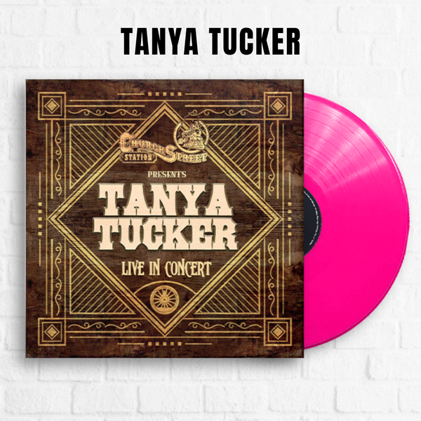 Church Street Station Presents: Tanya Tucker (Live In Concert) [Exclusive Hot Pink]