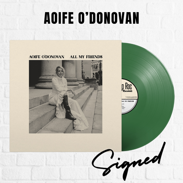 Aoife O'Donovan - All My Friends [SIGNED] [Exclusive Green] [Pre